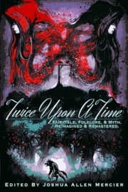 Tapa de Twice Upon A Time: Fairytale, Folklore, & Myth. Reimagined & Remastered.