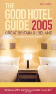 Tapa de The Good Hotel Guide - 2005 (UK): Great Britain and Ireland (Good Hotel Guide Great Britain and Ireland)