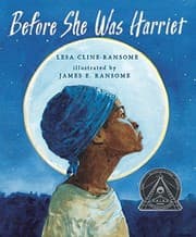 Tapa de Before She was Harriet (Coretta Scott King Illustrator Honor Books)