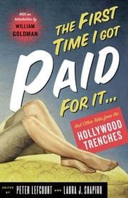 Tapa de The first time I got paid for it-- writers' tales from the Hollywood trenches