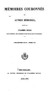 Tapa de Mémoires couronnés et autres mémoires publićs par l'Académie royale des sciences, des lettres et ...