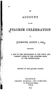 Tapa de An Account of the Pilgrim Celebration at Plymouth, August 1, 1853: Containing a List of the ...