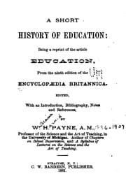 Tapa de A Short History of Education: Being a Reprint of the Article Education, from the 9th Ed. of the ...