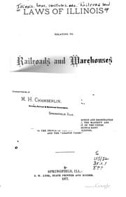 Tapa de Laws of Illinois Relating to Railroads and Warehouses, with Appendix ...