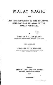 Tapa de Malay Magic: Being an Introduction to the Folklore and Popular Religion of ...
