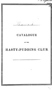 Tapa de Catalogue of the Members and Library of the Hasty Pudding Club in Harvard University