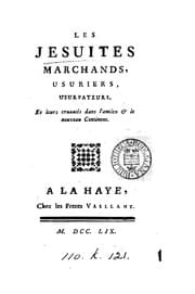 Tapa de Les Jesuites marchands, usuriers, usurpateurs, et leurs cruautés dans l'ancien & le nouveau Continent