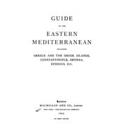 Tapa de Guide to the Eastern Mediterranean: Including Greece and the Greek Islands, Constantinople ...