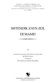 Tapa de Shṭendiḳ zayn zol di Mame!