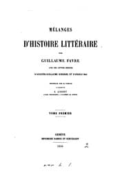Tapa de Mélanges d'histoire littéraire, par G. Favre, avec des lettres inéd. d. A.-G. Schlegel et d'A ...
