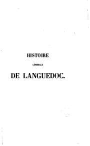 Tapa de Histoire générale de Languedoc: avec des notes et les pièces justificatives ...