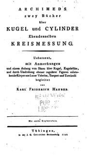 Tapa de Archimeds zwey Bücher über Kugel und cylinder: Ebendesselben Kreismessung