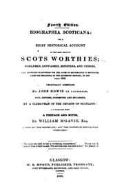 Tapa de Biographia Scoticana: Or, A Brief Historical Account of the Most Eminent Scots Worthies ...