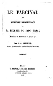Tapa de Le Parcival de Wolfram d'Eschenbach et la légende du Saint Graal: étude sur ...