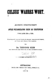 Tapa de Celsus' wahres Wort: aelteste Streitschrift antiker Weltanschauung gegen das Christenthum vom ...