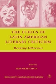 Tapa de The ethics of Latin American literary criticism