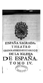 Tapa de España Sagrada: Theatro geographico-historico de la Iglesia de España. Origen, divisiones, y ...