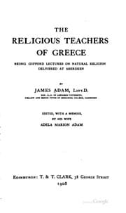 Tapa de The Religious Teachers of Greece: Being Gifford Lectures on Natural Religion ...