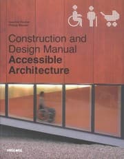 Tapa de Accessible Architecture: Age and Disability-friendly Planning and Building in the 21st Century