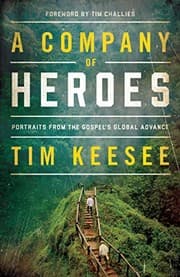 Tapa de A Company of Heroes: Portraits from the Gospel's Global Advance
