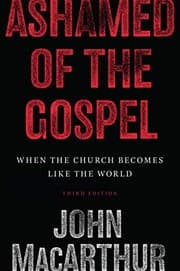 Tapa de Ashamed of the Gospel (3rd Edition): When the Church Becomes Like the World