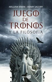 Tapa de Juego de Tronos y la filosofía : la lógica hiere más que las espadas - 1. edición