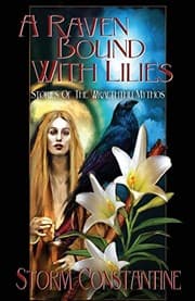Tapa de A Raven Bound with Lilies: Stories of the Wraeththu Mythos