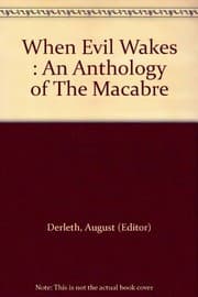 Tapa de When Evil Wakes : An Anthology of The Macabre