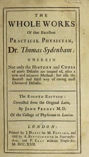 Tapa de The whole works of that excellent practical physician Dr. Thomas Sydenham wherein not only the history and cures of acute diseases are treated of, after a new and accurate method