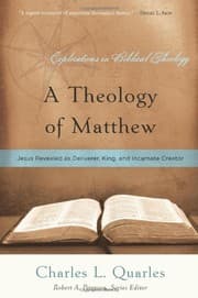 Tapa de A Theology of Matthew: Jesus Revealed As Deliverer, King, and Incarnate Creator (Explorations in Biblical Theology)