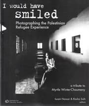 Tapa de I Would Have Smiled: Photographing the Palestinian Refugee Experience