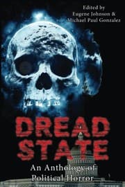 Tapa de Dread State - A Political Horror Anthology