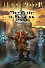 Tapa de The Gate To Futures Past (Reunification Book 2)