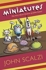 Tapa de Miniatures: The Very Short Fiction of John Scalzi
