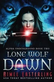 Tapa de Lone Wolf Dawn (Alpha Underground) (Volume 2)