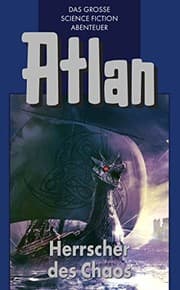 Tapa de Atlan 9: Herrscher des Chaos (Blauband): Die Zeitabenteuer (Atlan-Blauband) (German Edition)