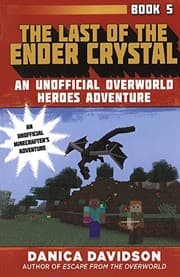 Tapa de The Last of the Ender Crystal (Turtleback School & Library Binding Edition) (Unofficial Overworld Heroes Adventure)