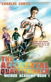 Tapa de The Accidental Quarterback: Book 1 (Weirdo Academy)