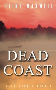 Tapa de Dead Coast: A Zombie Novel (Jack Zombie) (Volume 4)