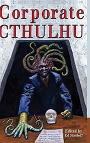 Tapa de Corporate Cthulhu: Lovecraftian Tales of Bureaucratic Nightmare