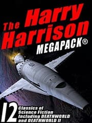 Tapa de The Harry Harrison Megapack: 12 Classics of Science Fiction, including ROBOT JUSTICE, DEATHWORLD, and DEATHWORLD II