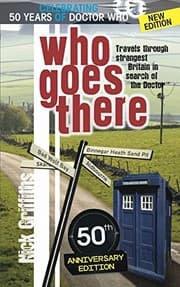 Tapa de Who Goes There: Travels Through Strangest Britain in Search of The Doctor