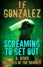 Tapa de Screaming to Get Out & Other Wailings of the Damned
