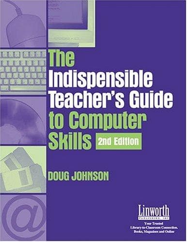 Tapa de Indispensable Teacher's Guide to Computer Skills