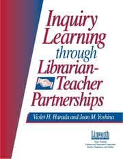 Tapa de Inquiry learning through librarian-teacher partnerships