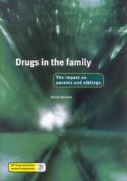 Tapa de Drugs in the Family: The Impact on Parents and Siblings (Drugs and Alcohol Research Programme)