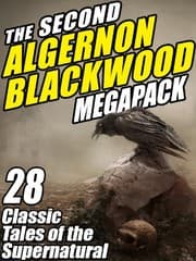Tapa de The Second Algernon Blackwood Megapack: 28 Classic Tales of the Supernatural