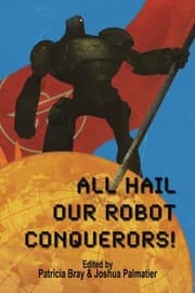 Tapa de All Hail Our Robot Conquerors!