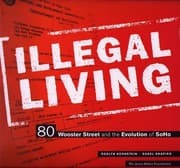 Tapa de Illegal Living: 80 Wooster Street and the Evolution of SoHo