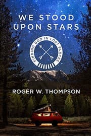 Tapa de We Stood Upon Stars: Finding God in Lost Places